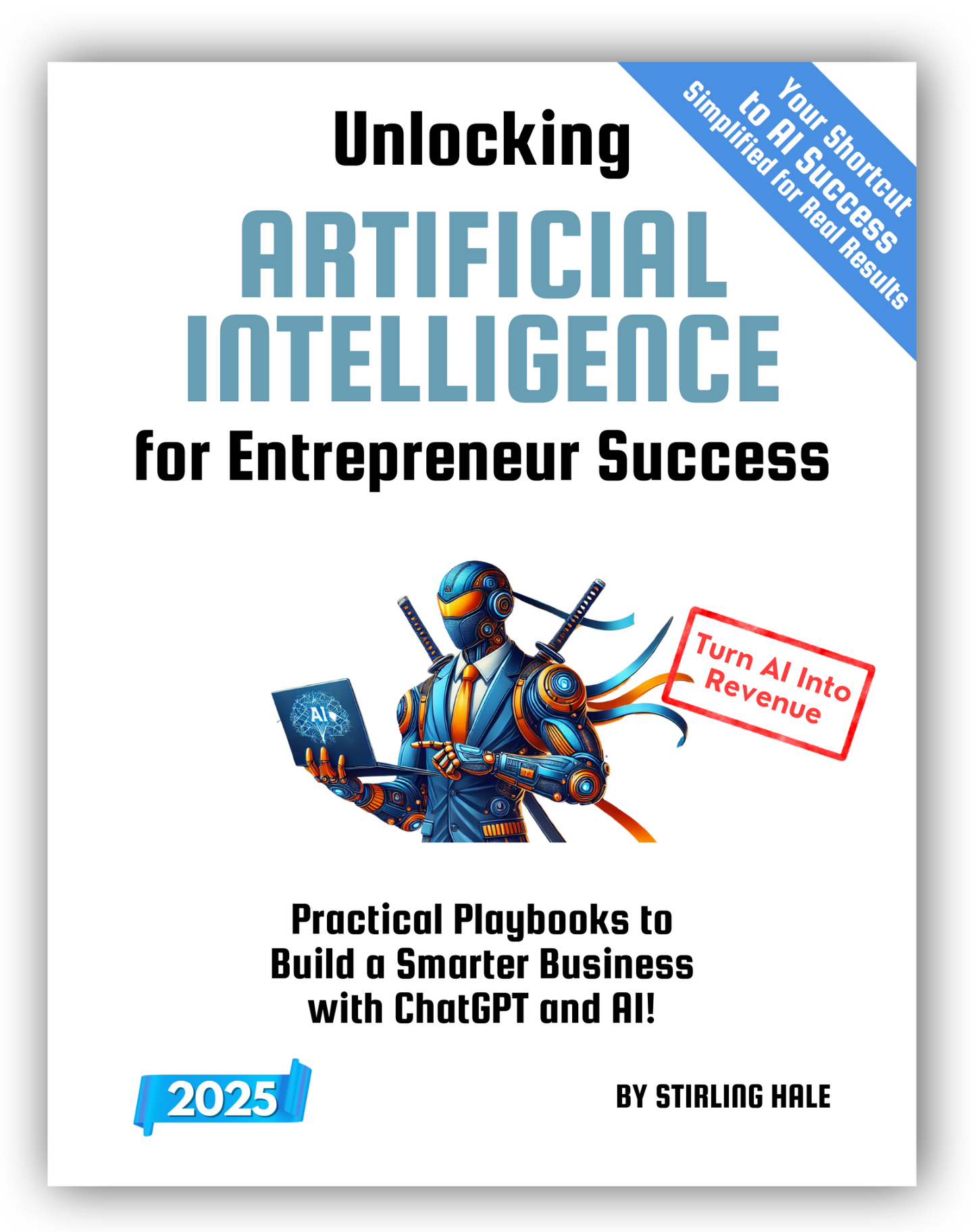 Unlocking Artificial Intelligence for Entrepreneur Success!